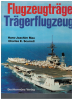 Flugzeugträger - Trägerflugzeuge (1 St.) H.-J. Mau, C. E. Scurell; Bechtermünz